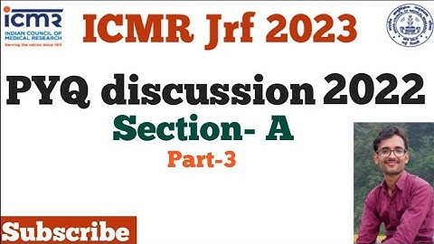 ICMR JRF-2023/TARGET ICMR 2023/PYQ 2022/Q. No. 11 TO 15/SECTION A/MIHIR KUMAR (CSIR NET, DBT-BET)