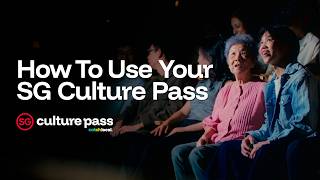 Full SG Culture Pass – How to discover and enjoy new arts & heritage experiences Guide