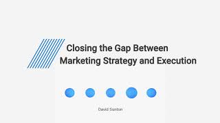 Closing the Gap Between Marketing Strategy and Execution