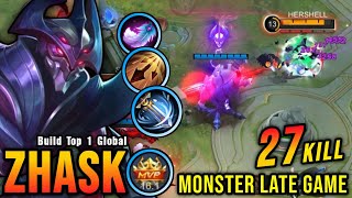 27 Kills!! Zhask Real Monster Late Game!! - Build Top 1 Global Zhask ~ MLBB