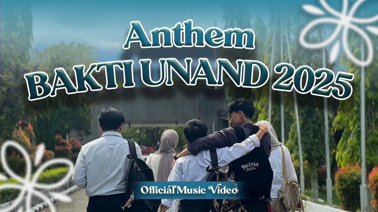 ANTHEM BAKTI 2025 : OFFICIAL MUSIC VIDEO