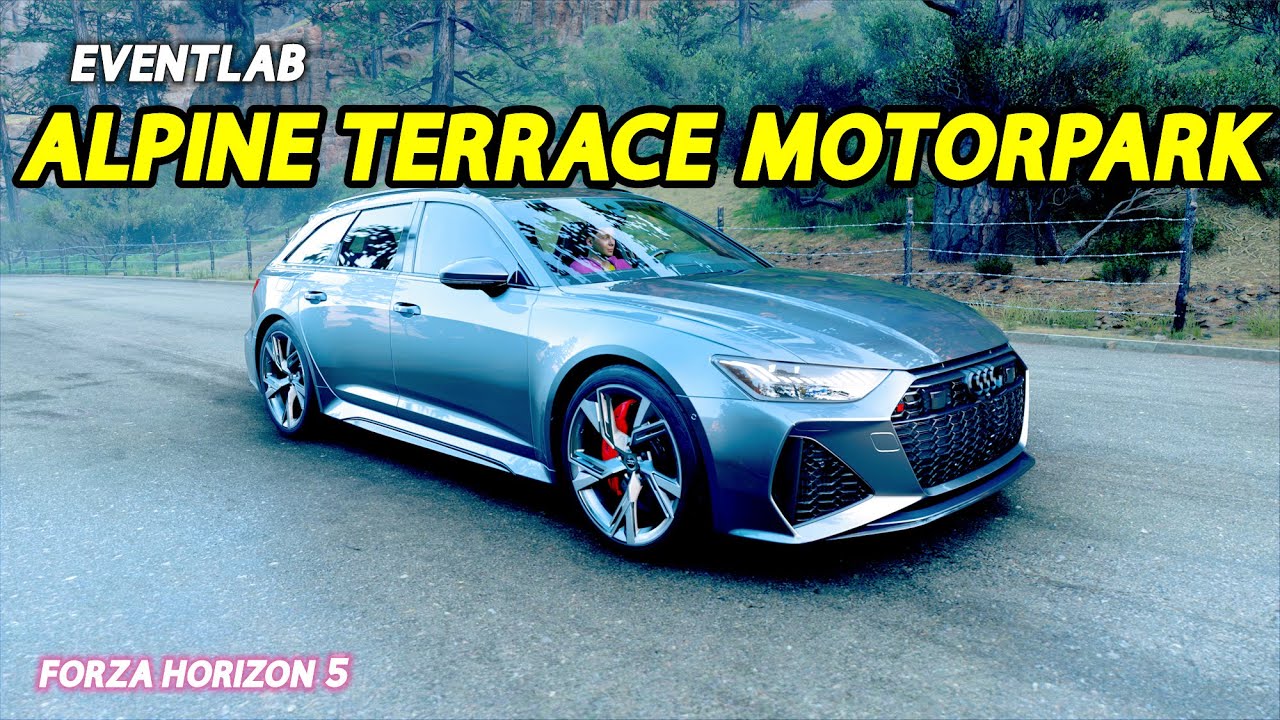 Forza Horizon 5 Eventlab Alpine Terrace Motorpark | Audi RS 6 Avant 2021