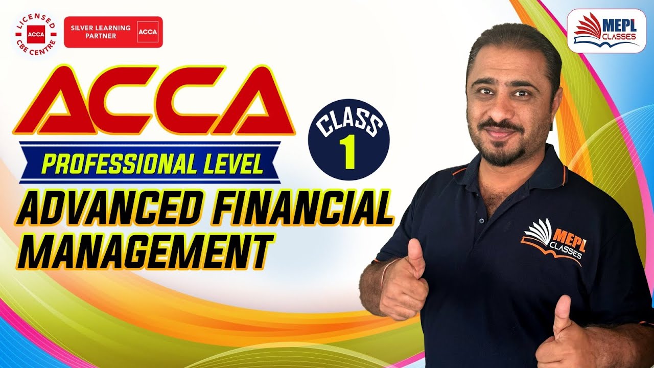 ACCA | Advanced Financial Management - 1st class | Professional Level ...