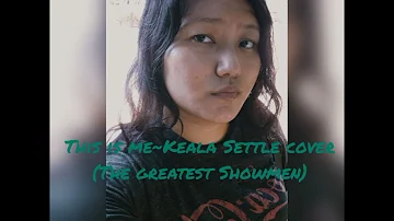 This is me-Keala Settle Cover...[The Greatest Showman]