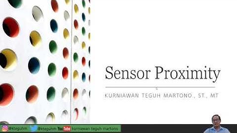 Tranduser dan Sensor : Sensor Proximity