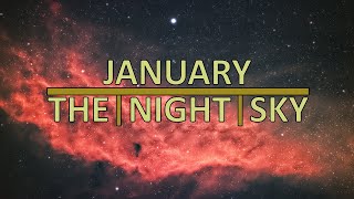 The Night Sky January 2023 | What To Photograph In N. Hemisphere