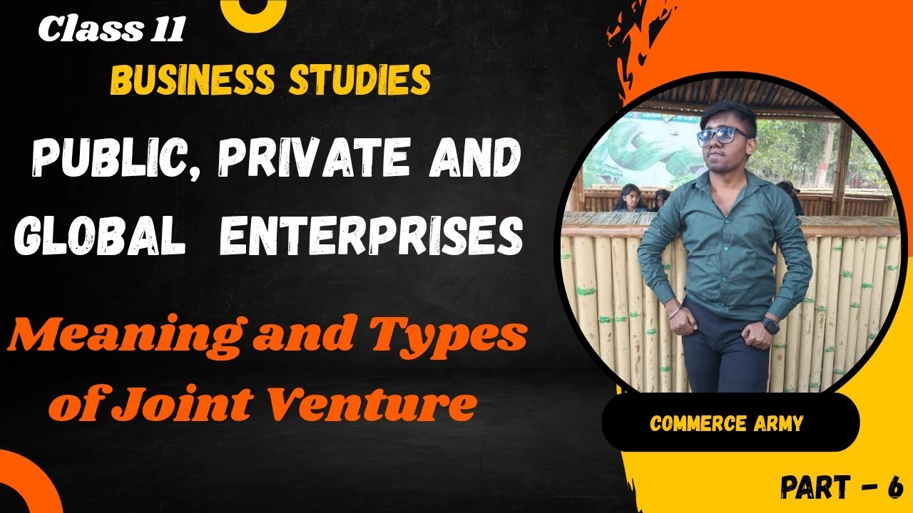 Meaning of Joint Venture | Types of Joint Ventures | Class 11 | Business Studies