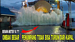 CUACA BURUK❗PENUMPANG GAGAL TURUN DARI KAPAL DI PELABUHAN MERAK