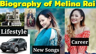 Biography of Melina Rai || Melina Rai Biography || Family, boyfriend, Lifestyle, Songs & More