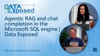 Agentic RAG and chat completion in the Microsoft SQL engine | Data Exposed