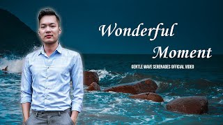 Wonderful Moment - Gentle Wave Serenades Official