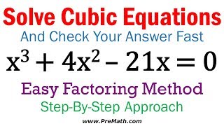 Solve Cubic Equations - Quick and Simple Factoring Method
