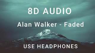 Alan Walker - Faded (8D AUDIO) 🎧