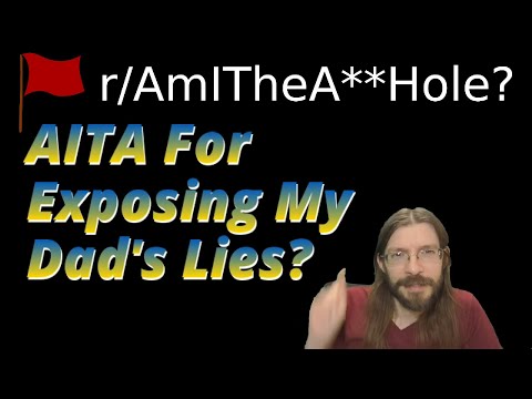 AITA For Exposing My Dad's Lies? | r/AITA | Brian's Advice 596
