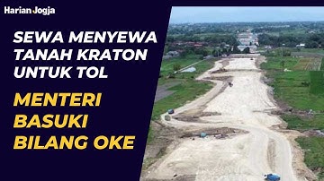 Reaksi Menteri Basuki soal tanah Kraton untuk proyek tol Jogja-Solo dan Jogja-Bawen