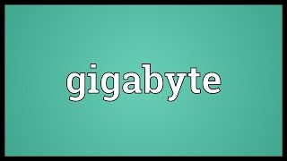 Gigabyte Meaning