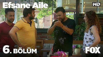 Efsane Aile 6. Bölüm
