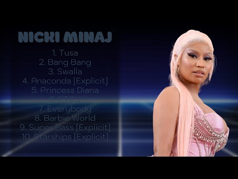 Nicki Minaj Top Playlist Of All Time