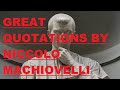 Great quotes by Niccolò Machiovelli