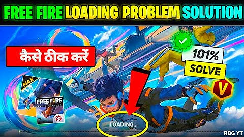 Free Fire Loading Problem || Free Fire Kyon Nahin Chal Raha Hai || FF Loading Problem || FF Not Open