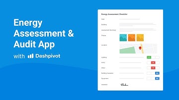 Customisable Energy Assessment & Audit Checklists with Dashpivot