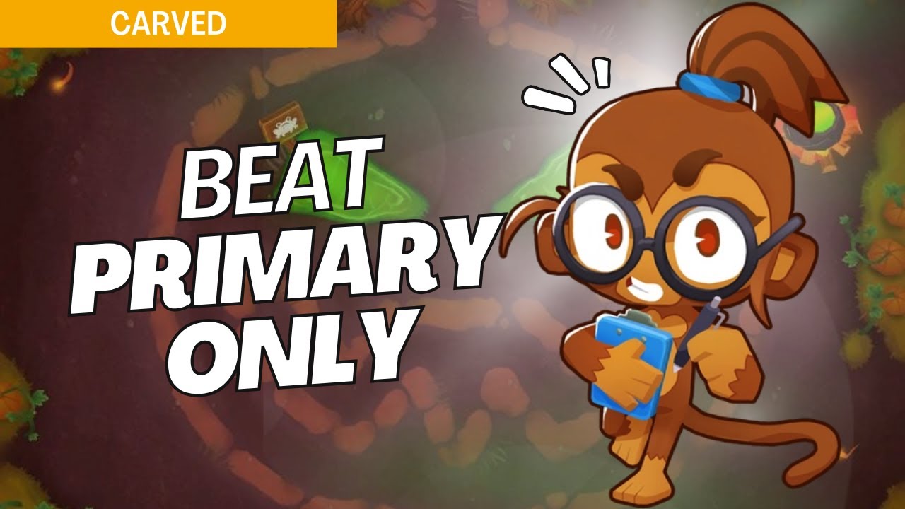 How to Beat Primary Only on Carved - BTD6 Strategy
