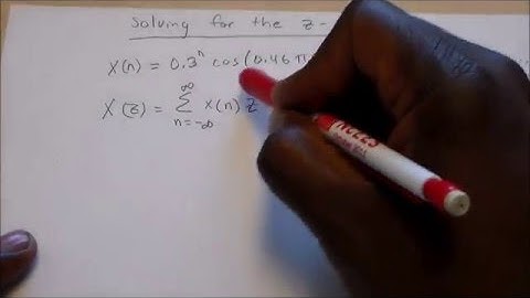 Z Transform Part (Part 2 of 2)