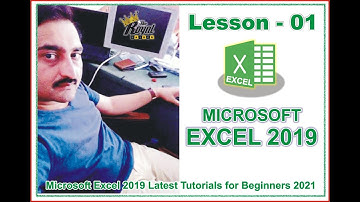 LESSON - 1 MICROSOFT EXCEL 2019 UPDATED TUTORIALS FOR BEGINNERS 2021