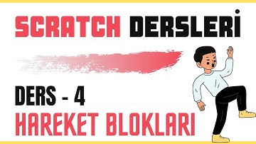 SCRATCH DERSLERİ (Kod Blokları - Hareket Kodları - Hareket Blokları) - Ders 4