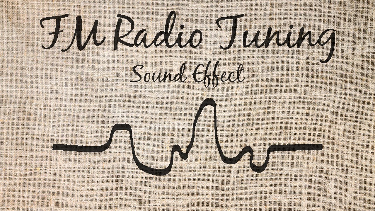 FM Radio Tuning Sound Effect YouTube