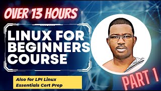 Linux for Beginners: Master the World's Most Popular Operating System in 13 Hours! - 2023 (PART 01) Linux Tutorial For Beginners In 13 Minutes Updated