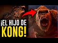 ¡PRIMER TRAILER! EL HIJO DE KONG continúa la historia GODZILLA VS KONG y APE vs MONSTER Trailer