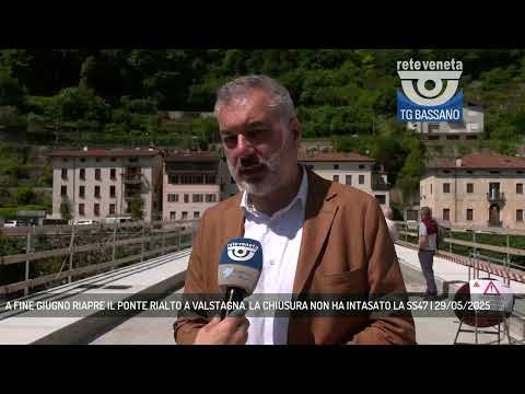 A FINE GIUGNO RIAPRE IL PONTE RIALTO A VALSTAGNA. LA CHIUSURA NON HA INTASATO LA SS47 | 29/05/2025