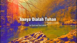 Hanya Dia Tuhan (God and God Alone)