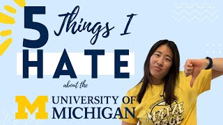 5 Things I HATE about UMICH