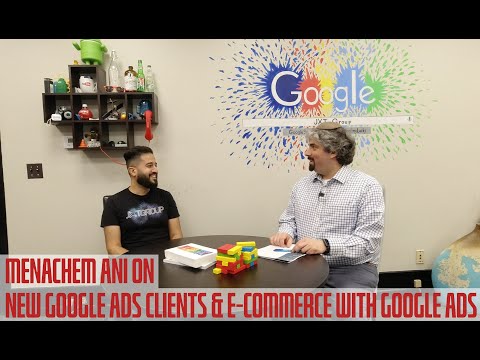 Menachem Ani On New Google Ads Clients &amp; E-Commerce With Google Ads - YouTube