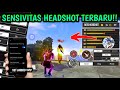 100% AUTO HEADSHOT SEMUA HP ⚙️📲 CARA SETTING SENSITIVITAS FF AUTO HEADSHOT &amp; SET ANDRO + DPI 2025🔥