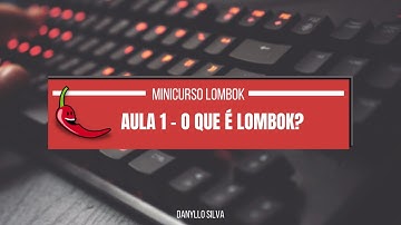 Aula 1 - O que é Lombok ?