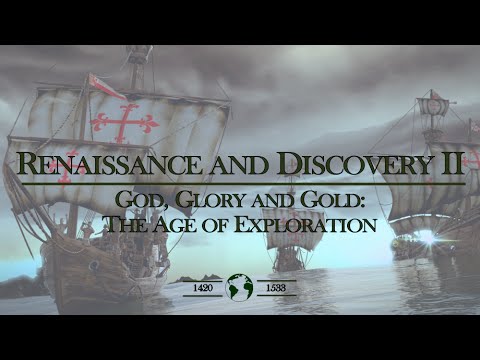 Renaissance And Discovery II - God, Glory And Gold: The Age Of Exploration