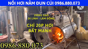 Nồi Hơi Nấu Rượu Đun Bằng Củi 200kg Gạo Lắp Đặt Tại Lâm Đồng Giá Rẻ, Liên Hệ 0986880073