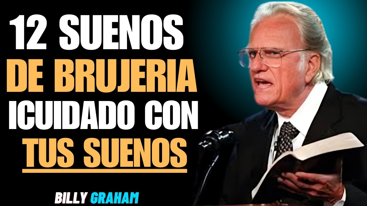 12 SUEÑOS de Brujería: ¡Cuidado con tus sueños! | Billy Graham