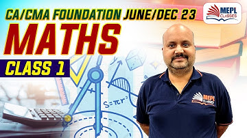 CA & CMA Foundation June 23 | Maths New Batch - Class 1 | MEPL - Sanjeev Pandey