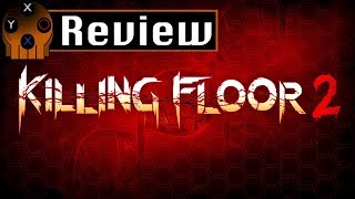 Killing Floor 2 (2016) Review
