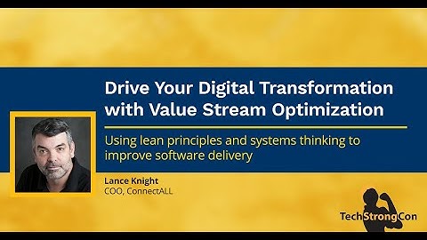 ConnectALL: Drive Your Digital Transformation with Value Stream Optimization with Lance Knight