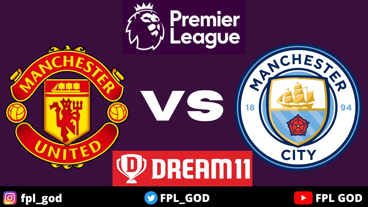 DREAM 11 FANTASY FOOTBALL I MUN VS MCI : TEAM SELECTION