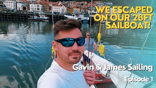 From 9 To Sail: Leaving Our Jobs For A Life On The Water! | Gavin & James Sailing Ep.1