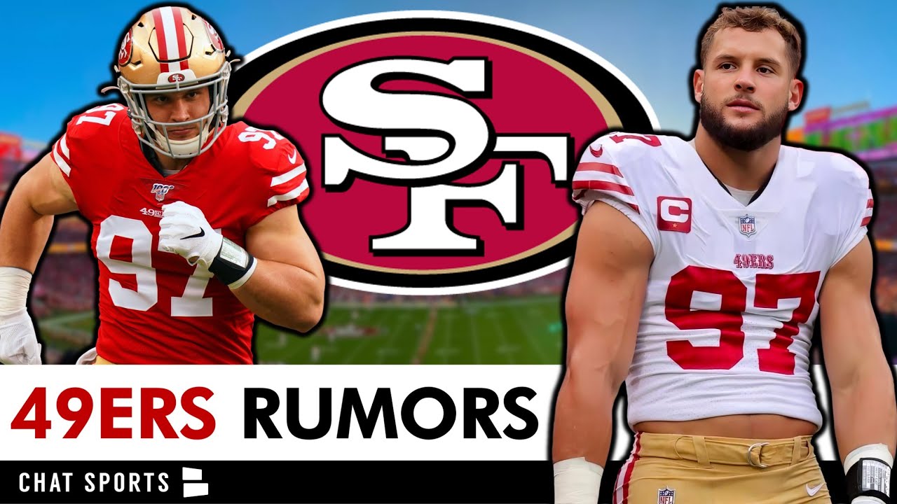 49ers Trade Rumors San Francisco TRADING Nick Bosa If New Contract Is