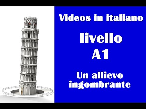 Video per imparare italiano - Livello A1 - Un allievo ingombrante