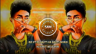 MC STAN BASTI KA HASTI | TRENDING SONG | MIX - DJ AMIT BELGAUM