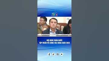 HỘI NGHỊ TOÀN QUỐC TẬP HUẤN VỀ CÔNG TÁC KHOA GIÁO 2025 | BÁO VÀ PTTH LÂM ĐỒNG